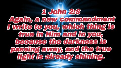 New Commandment Of Jesus - 1John 2:8 - bible verses - bible reading - bible study - holy bible