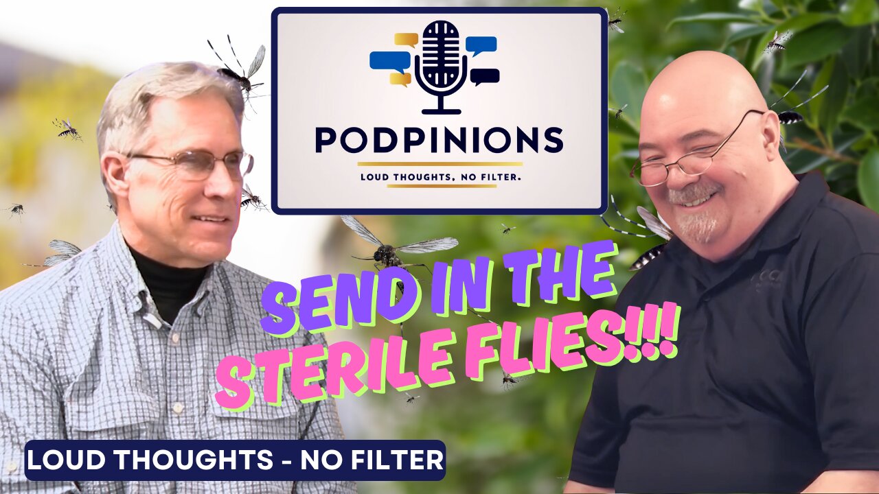 🎙️ Episode 5: Send In The Sterile Flies!!!