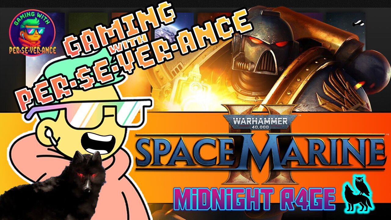 Gaming w/ PER·SE·VER·ANCE Warhammer Space Marine 2 | Midnight RAGE Weekend |