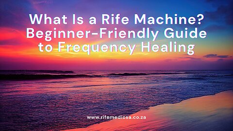 What exactly is a Rife Machine?