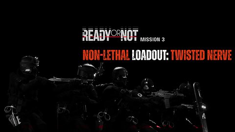 Non-Lethal Carry - SWAT Raids a Lab #ReadyOrNot