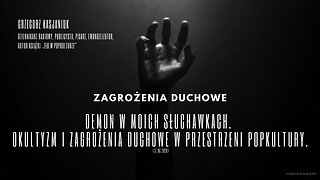 Zagrożenia Duchowe: Demon w moich słuchawkach. Okultyzm i zagrożenia duchowe w przestrzeni...