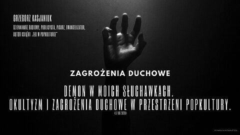 Zagrożenia Duchowe: Demon w moich słuchawkach. Okultyzm i zagrożenia duchowe w przestrzeni...