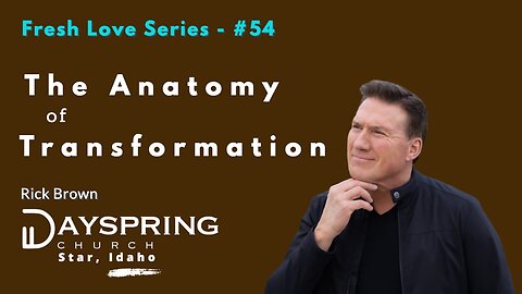 Fresh Love Series - Part 54 • Luke 19:1-10 • Pastor Rick Brown at Dayspring Church in Star, Idaho
