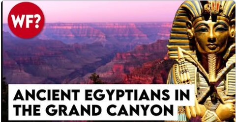 5mith5onian C0ver-Up: Ancient Egyptians and 6iants in the 6rand Canyon - The Why Files