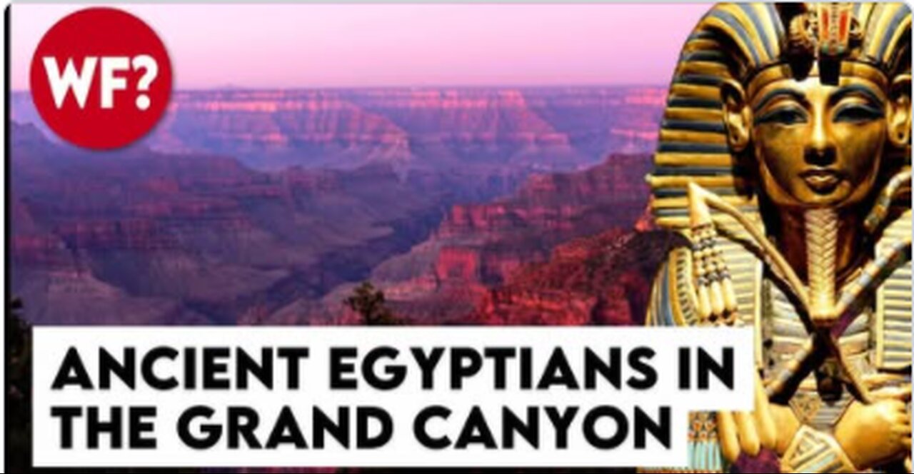 5mith5onian C0ver-Up: Ancient Egyptians and 6iants in the 6rand Canyon - The Why Files