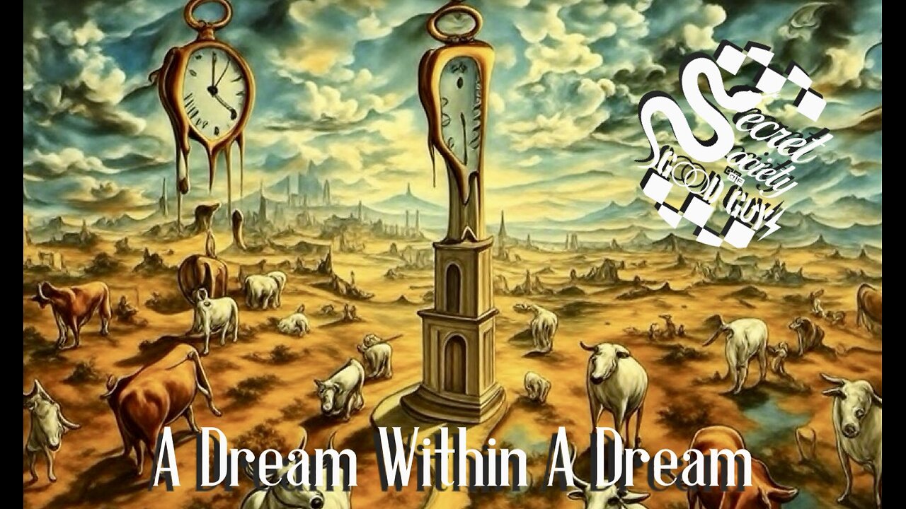 00:75 Secret Society of Good Guys - A Dream Within A Dream