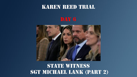 21 - Karen Read First Trial - State Witness Testimony - Sgt Michael Lank (Part 2)