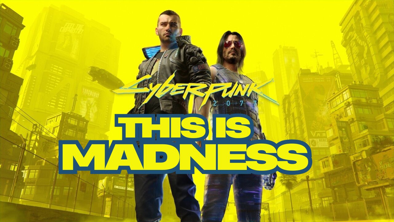 Cyberpunk 2077: (This Is Madness) Music Video