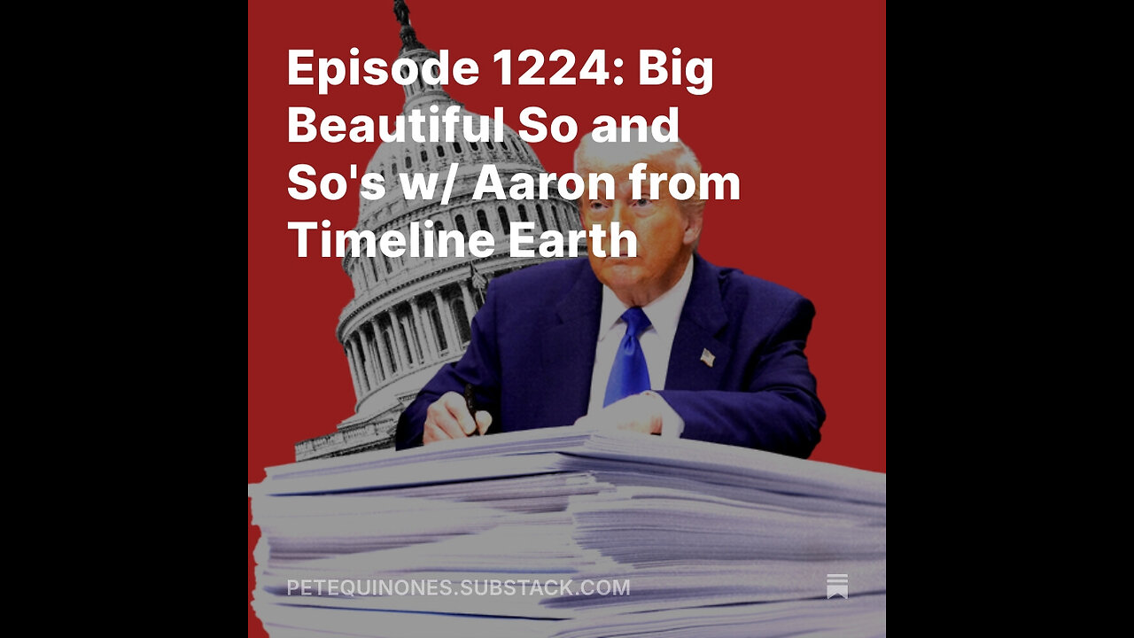 Episode 1224: Big Beautiful So and So's w/ Aaron from Timeline Earth *See Description*