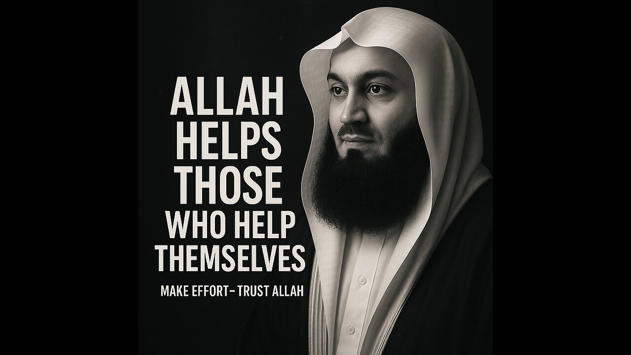 "Allah Helps Those Who Help Themselves – Take the First Step!"