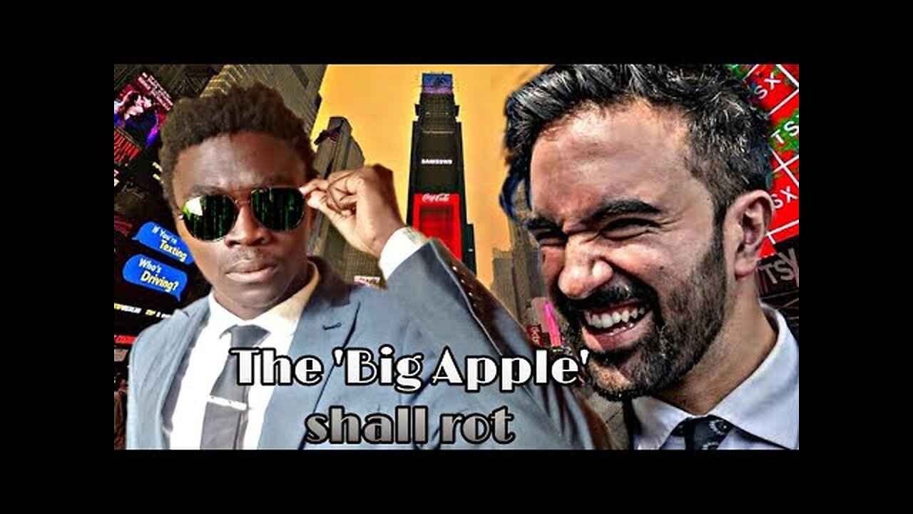 Zohran Mamdani Shall Rot The Big Apple Of New York