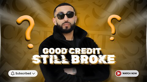 Why Good Credit Still Keeps You Broke & How to Fix It
