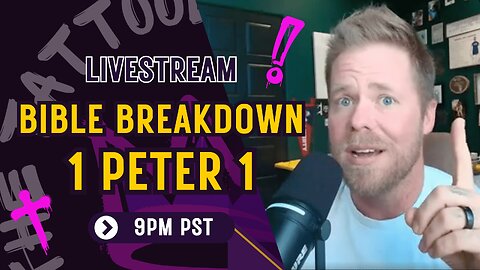 1 Peter 1 Livestream: Chosen, Exiled, & Born Again
