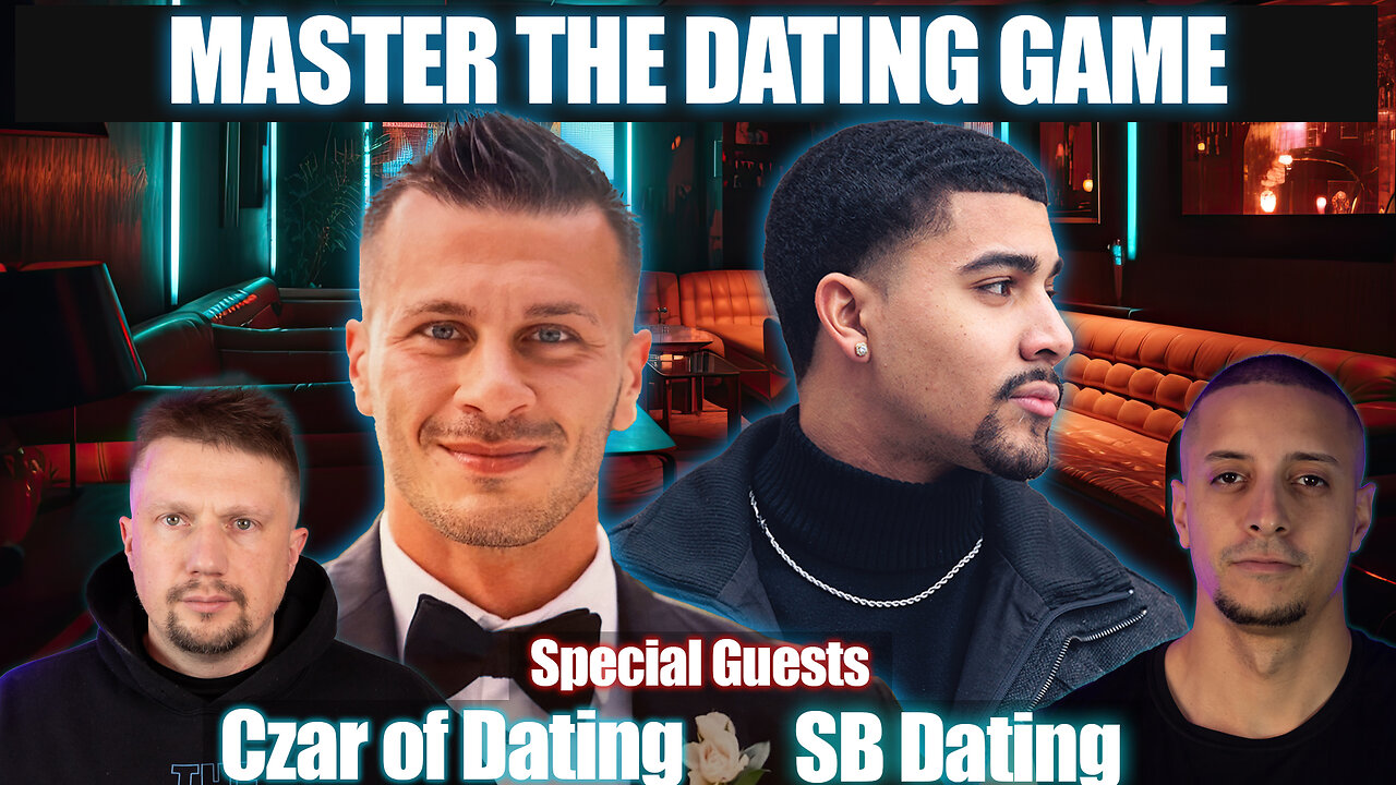 LEARN HOW TO CHANGE YOUR DATING LIFE! Feat. Czar of Dating and SB Dating (Part 1)