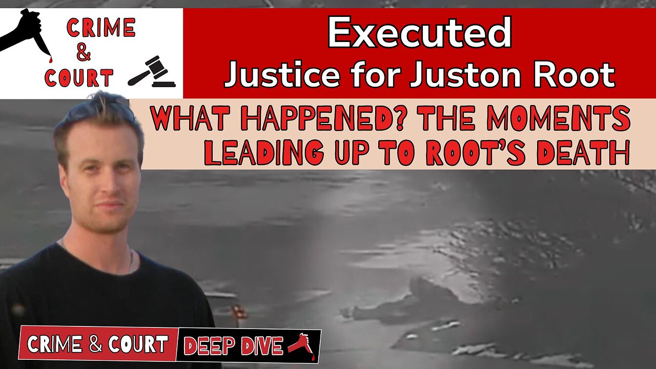 Executed | What Happened the Moments Leading up to Root’s Death? #JusticeForJustonRoot