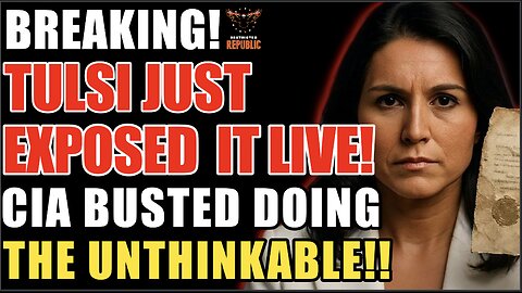 BREAKING! Tulsi Gabbard Just Exposed It LIVE! CIA Busted Doing Unthinkable!