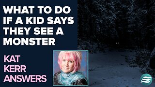 Kat Kerr: What To Do If Your Kid Says There's A Monster In Their Room | June 18 2025
