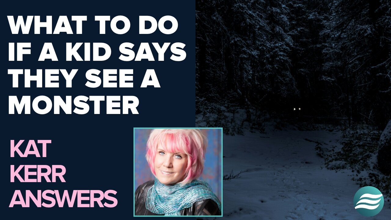 Kat Kerr: What To Do If Your Kid Says There's A Monster In Their Room | June 18 2025