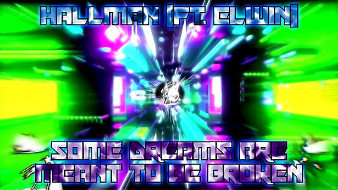 Hallman (feat.) ELWIN - Some Dreams Are Meant to Be Broken [Lyrics]
