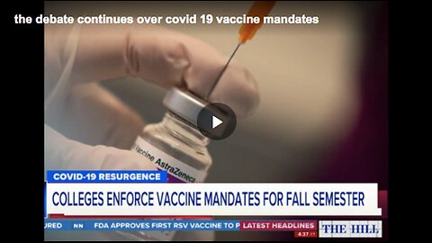 The debate on COVID-19 vaccine mandates