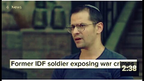 "Former Israeli Soldier Revelations: Inside View of War Crimes"