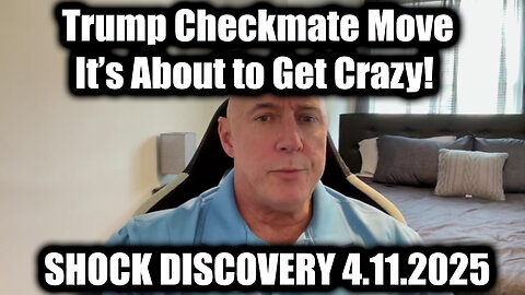 Michael Jaco SHOCK DISCOVERY 4.11.25 - Trump Checkmate Move, It’s About to Get Crazy!