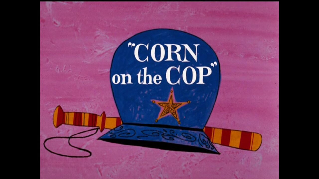 "Corn on the Cop" starring Daffy Duck, Porky Pig and Granny,