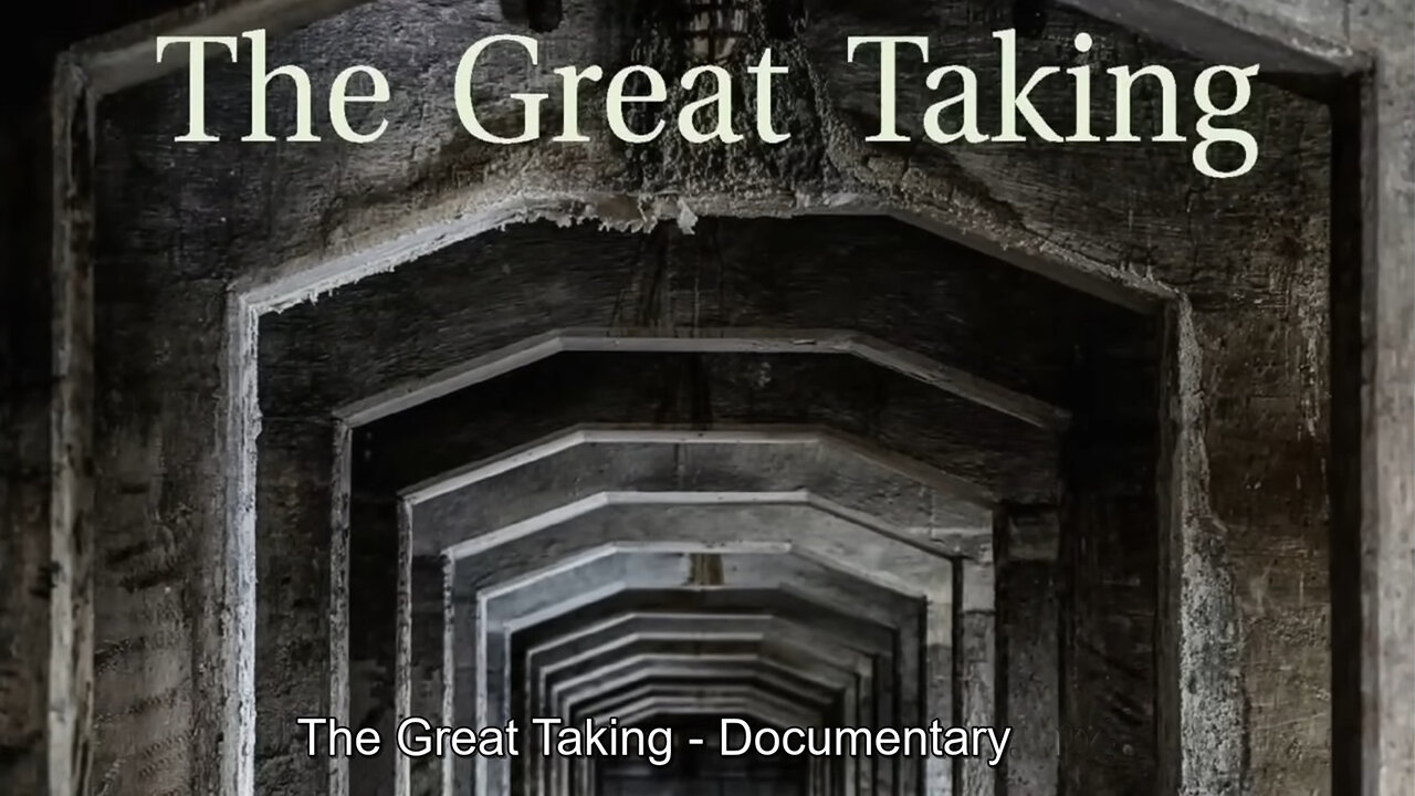The Great Taking - Documentary