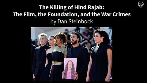 The Killing of Hind Rajab: The Film, the Foundation, and the War Crimes