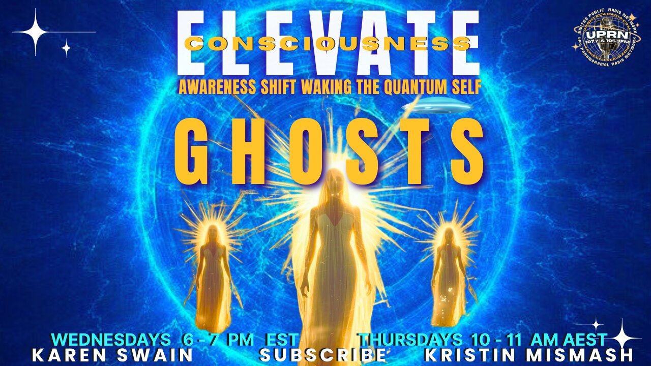 What Are Ghost? on ELEVATE The Awareness Shift