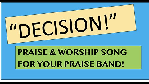 "Decision" -- Praise and worship with accoustic guitars and young voices