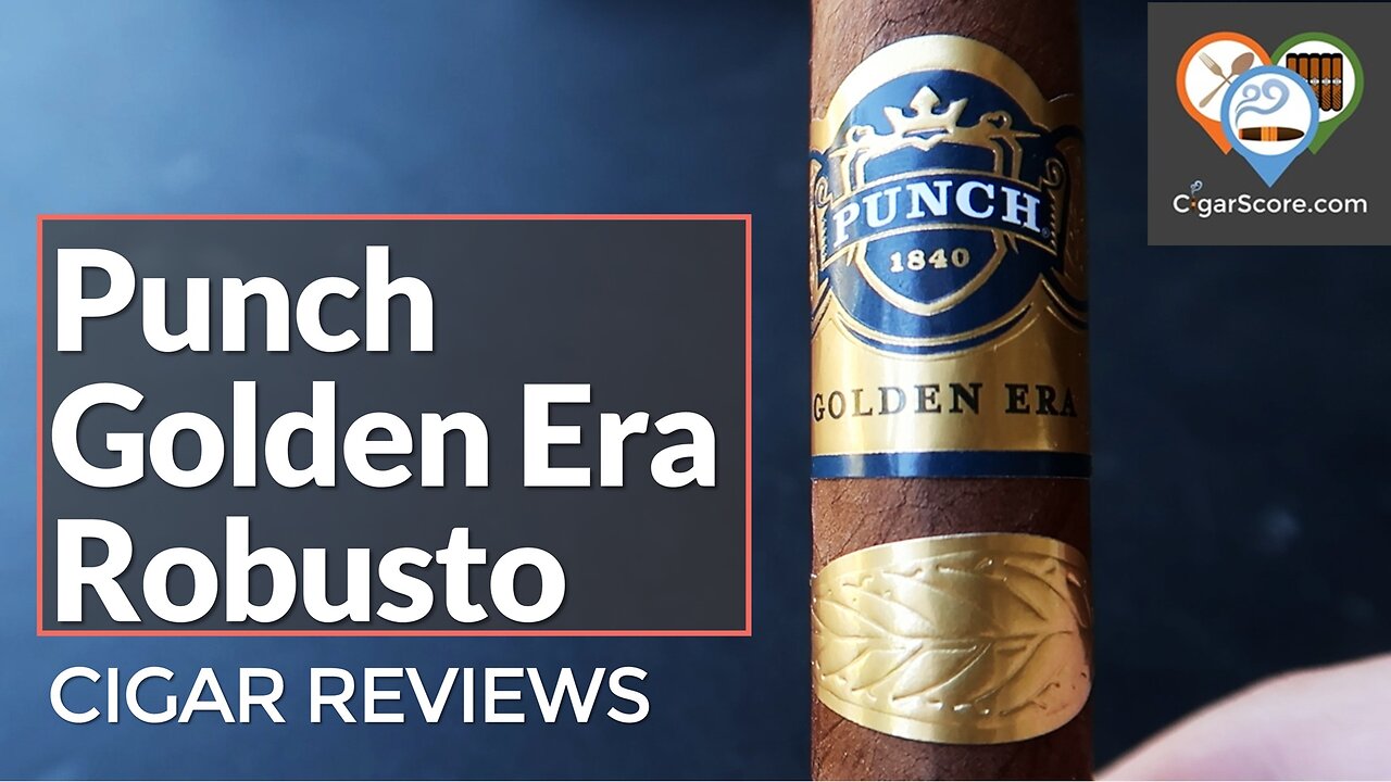 ENJOY with CAUTION! The Punch GOLDEN ERA Robusto - CIGAR REVIEWS by CigarScore