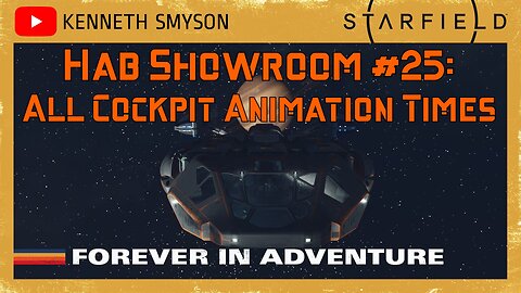 Starfield Hab Showroom 25: All Cockpit Animation Times