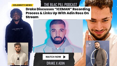 Drake Discusses "ICEMAN" recording process & links up with Adin Ross on Stream