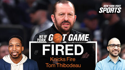 Knicks Fire Tom Thibodeau Live Reaction | NY Got Game