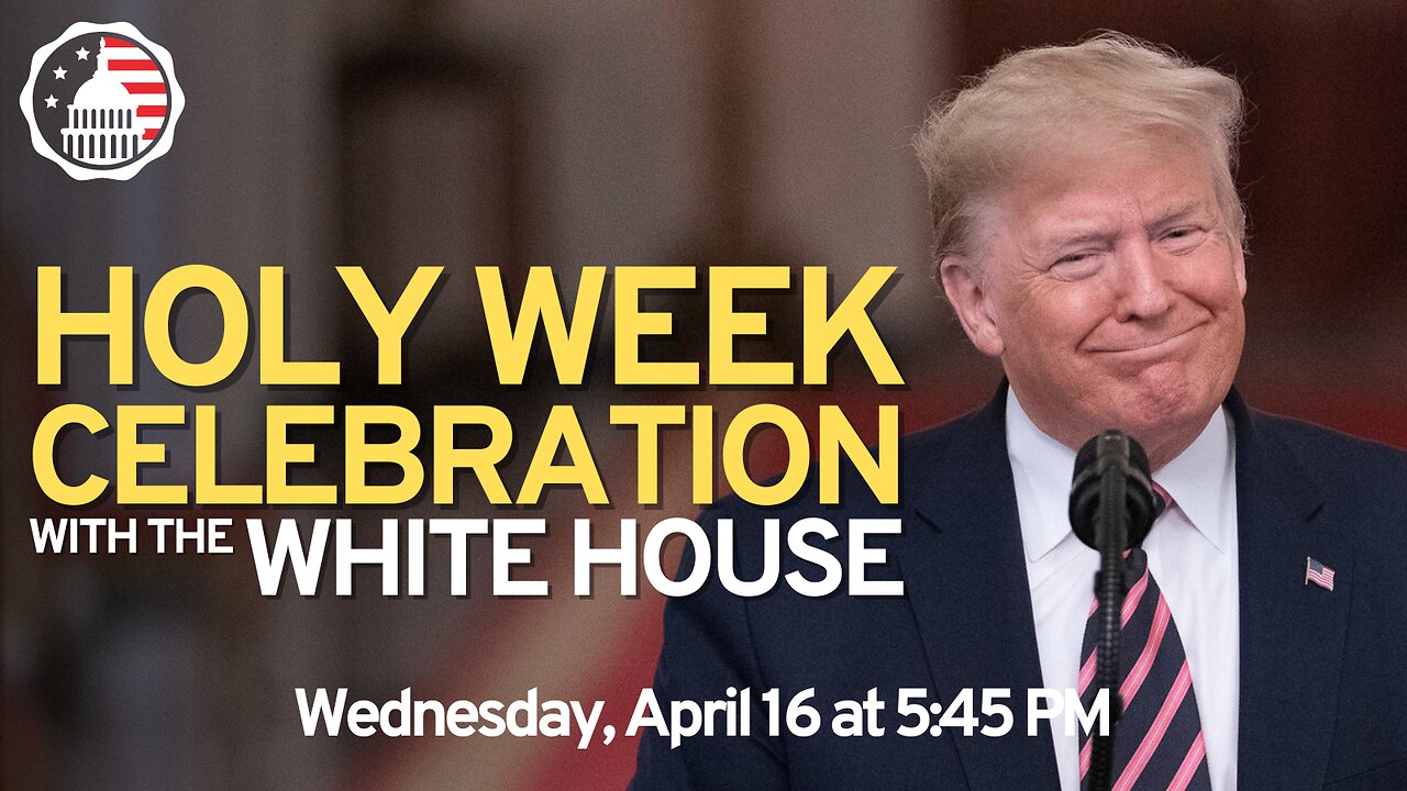 Holy Week Celebration with the White House