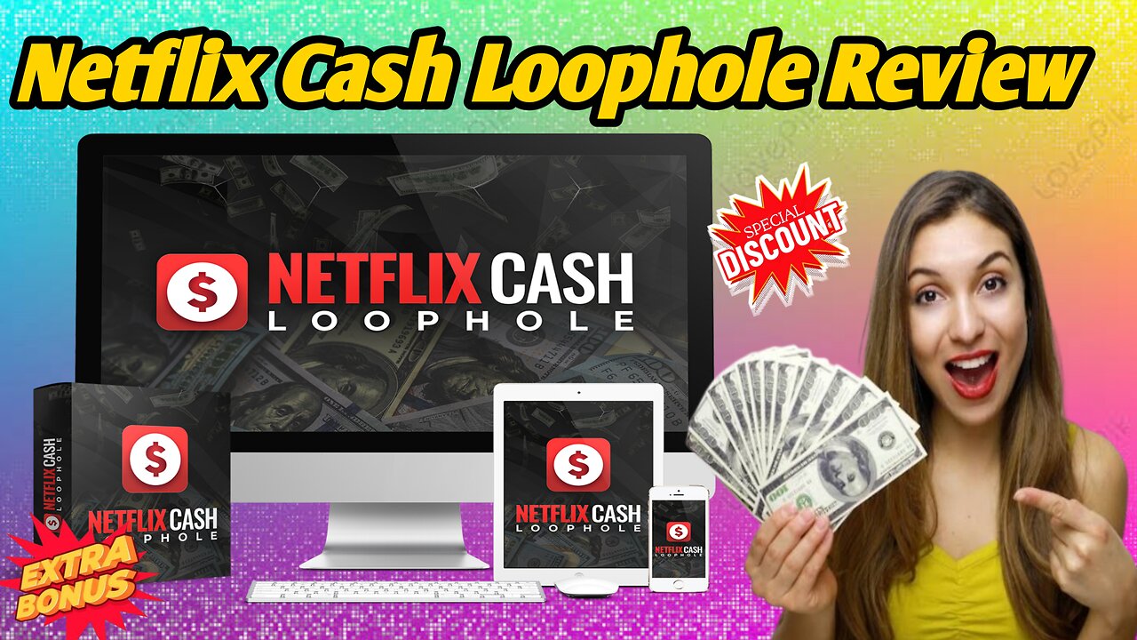 Netflix Cash Loophole Review