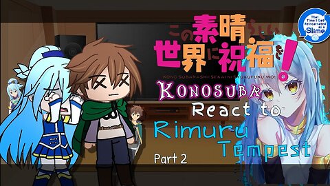 Konosuba React to Rimuru Tempest「Part 2/3」