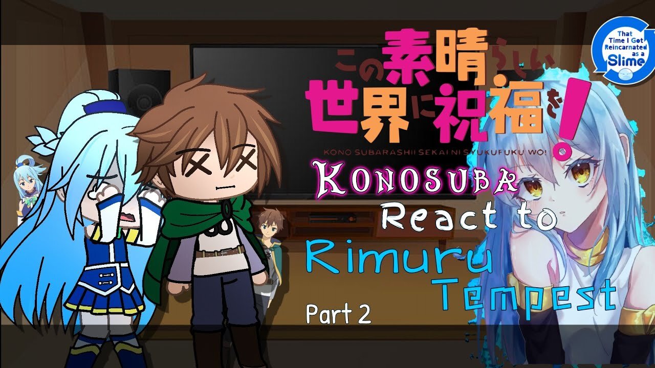 Konosuba React to Rimuru Tempest「Part 2/3」
