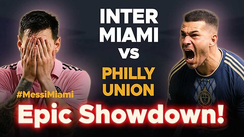 🔥 MESSI RETURNS! Inter Miami vs Philadelphia Union! | MATCH PREVIEW 🔥
