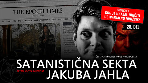 Satanistična sekta Jakuba Jahla (28. epizoda)