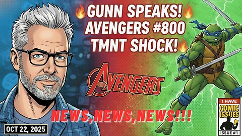 James Gunn Breaks Silence, Avengers #800, TMNT Finale Twist | Comic Issues Daily