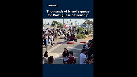 1000's in Israel line up outside Portuguese Embassy to demand Portuguese citizenship ~ by TRT 11.30.25