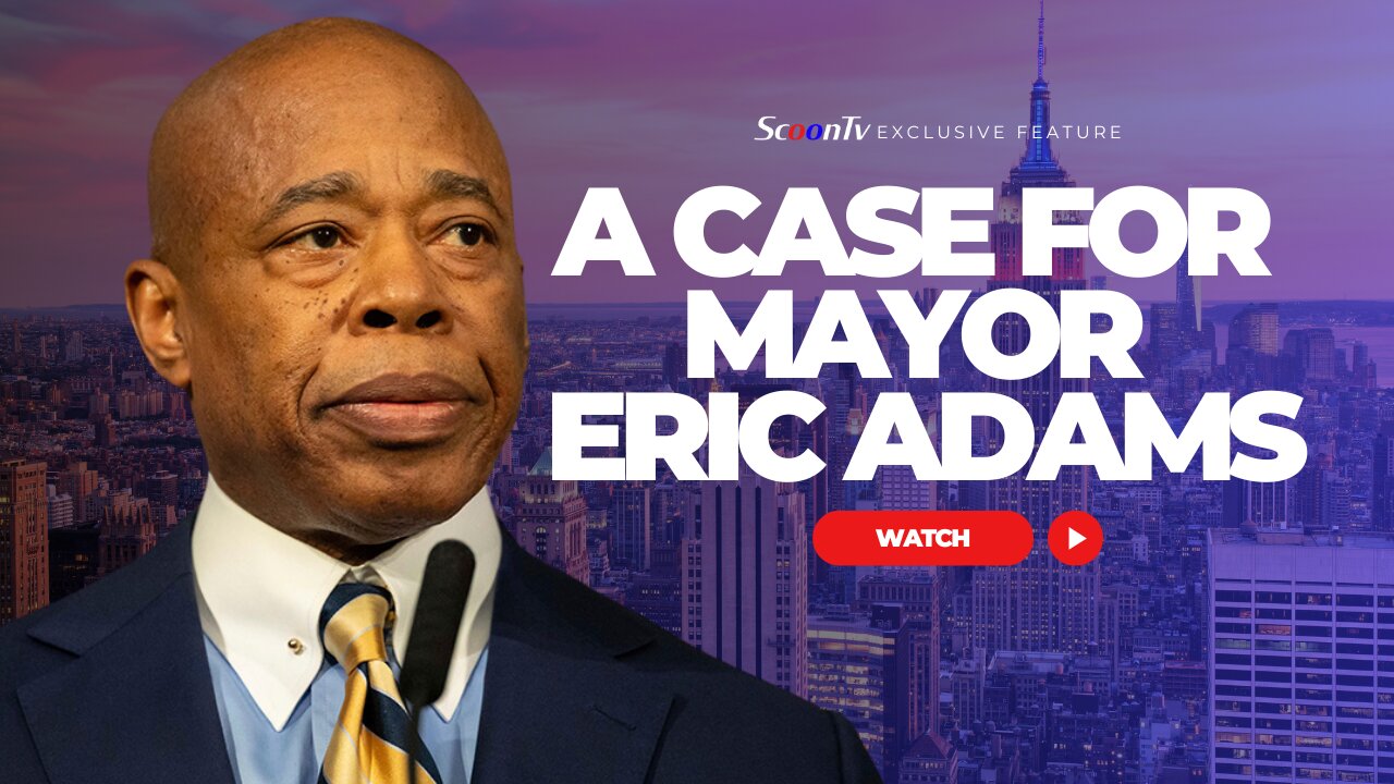 A Case for Mayor Eric Adams