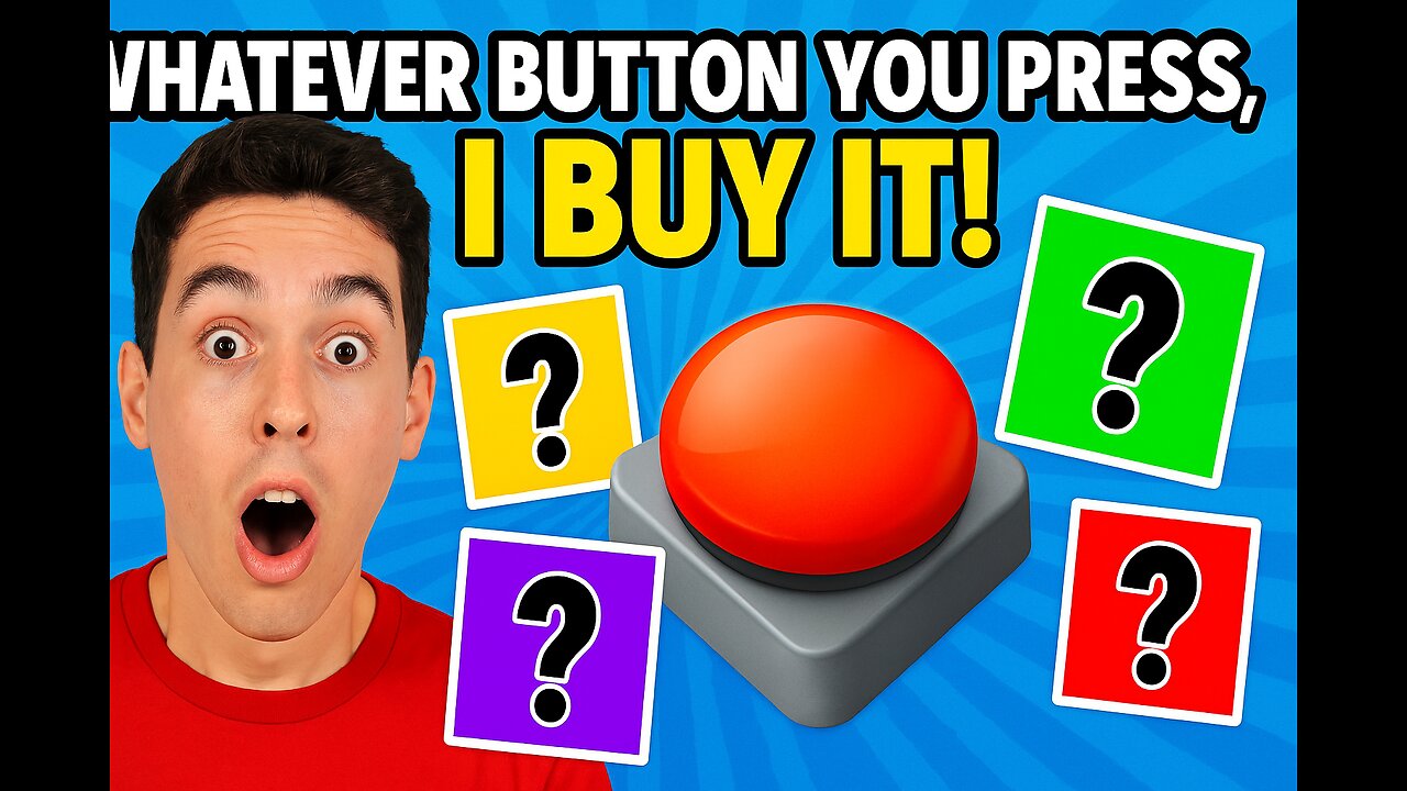 🎁 Whatever Button You Press, I BUY IT! (Insane Spending Challenge)