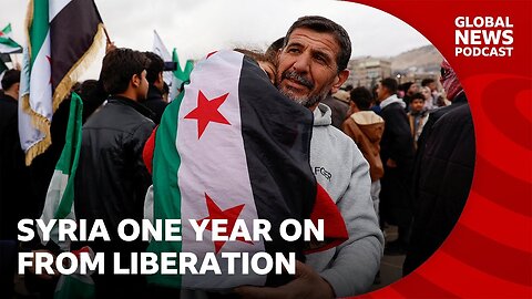 Syrians mark anniversary of Assad overthrow and look to the future | Global News Podcast