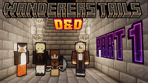 The Wanderers Tails Part 1 - A Journey Begins (D&D 5e in Minecraft)