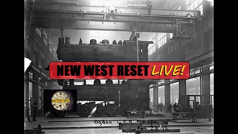 Old Calgary Railroad: System of the Old World- New West Reset LIVE! 137 #reset #mudflood #oldworld