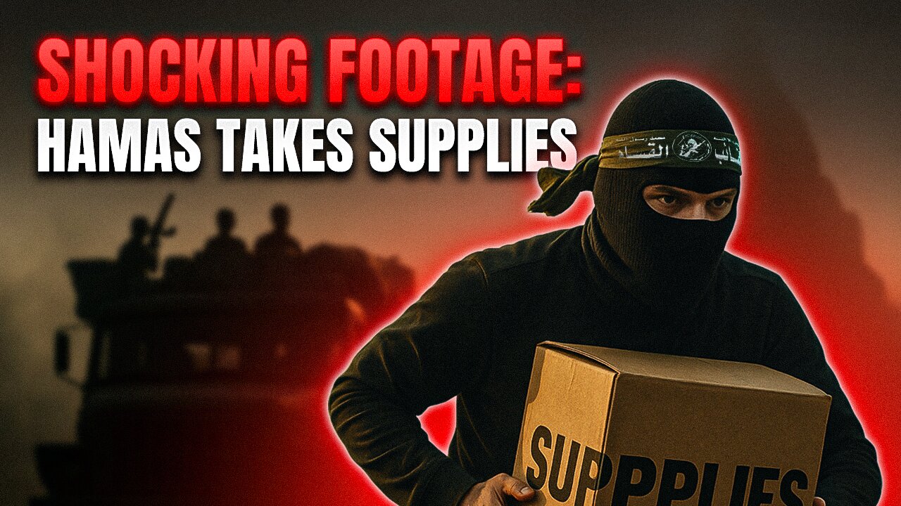 CAUGHT ON CAMERA: HAMAS SEIZES HUMANITARIAN SUPPLIES BOUND FOR GAZANS